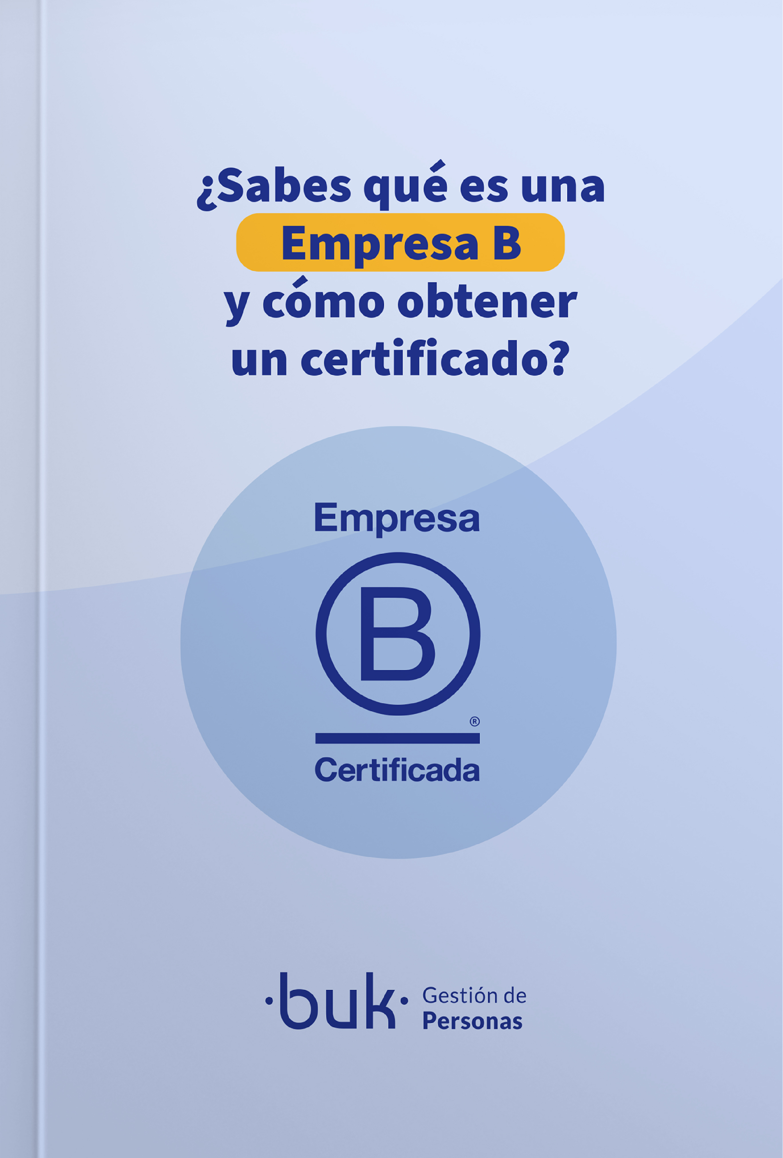 Guía - ¿Sabes Qué Es Una Empresa B Y Cómo Obtener Un Certificado?